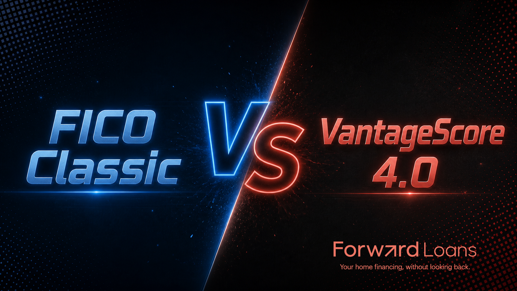 FICO Classic vs VantageScore 4.0 credit score comparison